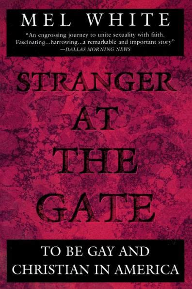 Stranger at the Gate to Be Gay and Christian in America Reader