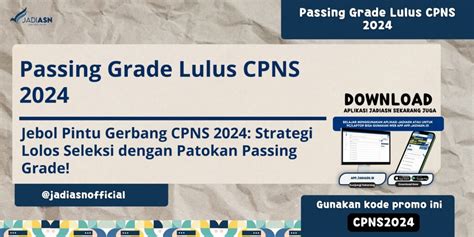 Strategi Jitu Lulus Seleksi CPNS 2024 dengan Capaian Nilai Passing Grade