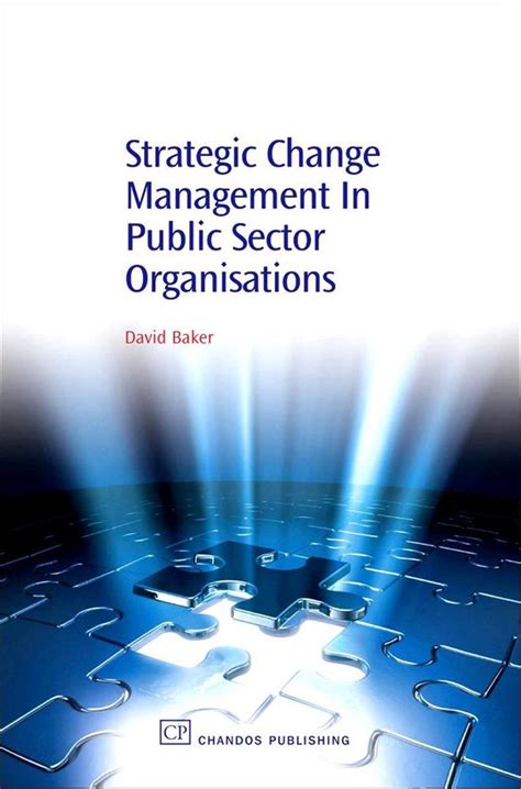 Strategic Change Management in Public Sector Organisations Reader