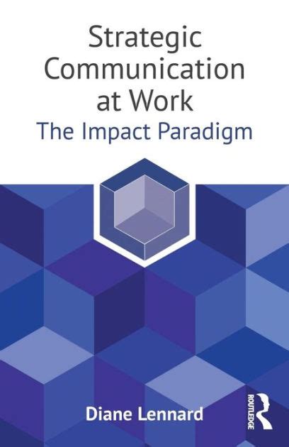 Strategic Communication at Work The Impact Paradigm Reader