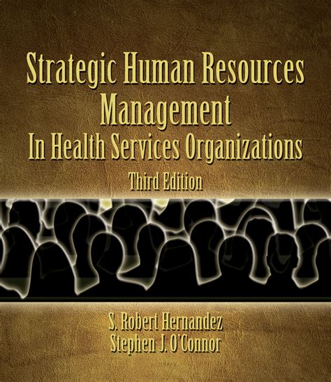 Strategic Human Resources Management In Health Services Organizations 3rd Edition Kindle Editon