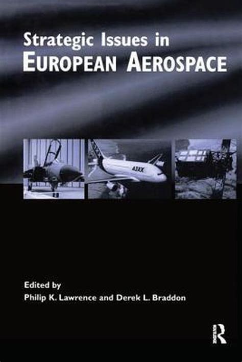 Strategic Issues in the European Aerospace Industry Illustrated Edition Reader