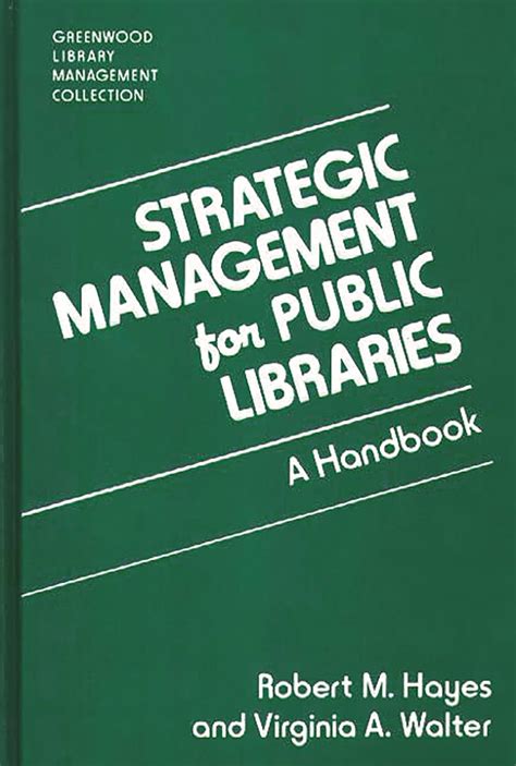 Strategic Management for Public Libraries A Handbook PDF