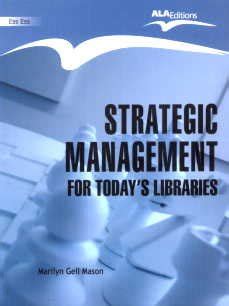 Strategic Management for Today's Libraries PDF