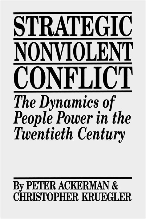 Strategic Nonviolent Conflict The Dynamics of People Power in the Twentieth Century Kindle Editon