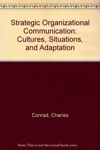 Strategic Organizational Communication Cultures Situations and Adaptation PDF