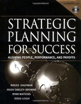 Strategic Planning For Success: Aligning People, Ebook Kindle Editon