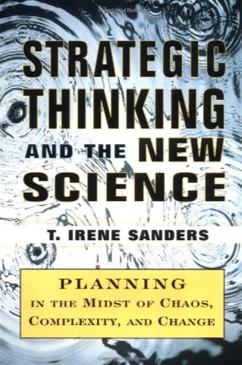 Strategic Thinking and the New Science: Planning in the Midst of Chaos Complexity and Change Ebook Kindle Editon
