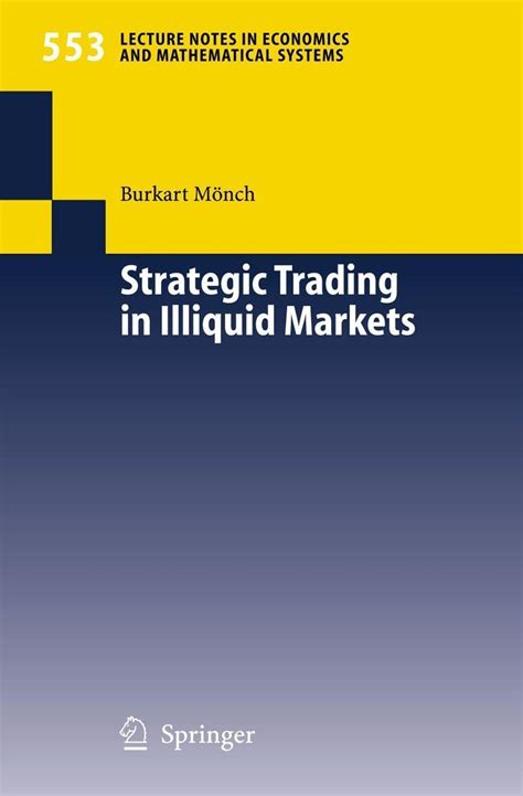 Strategic Trading in Illiquid Markets 1st Edition Epub