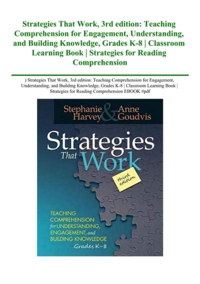 Strategies That Work 3rd edition Teaching Comprehension for Engagement Understanding and Building Knowledge Grades K-8 Doc
