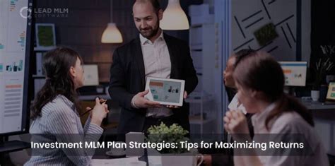 Strategies and Tips for Maximizing Returns