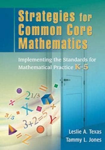 Strategies for Common Core Mathematics Implementing the Standards for Mathematical Practice K-5 Volume 1 Doc