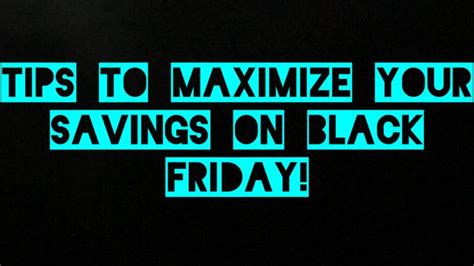 Strategies for Maximizing Your Black Friday Savings