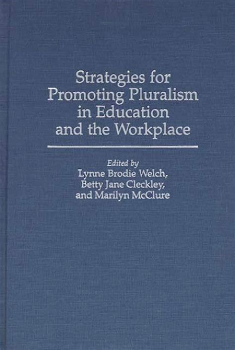 Strategies for Promoting Pluralism in Education and the Workplace Reader