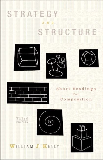 Strategy And Structure Short Readings For Composition Reader