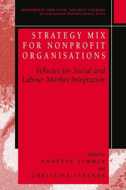 Strategy Mix for Nonprofit Organisations Vehicles for Social and Labour Market Integration 1st Editi Epub