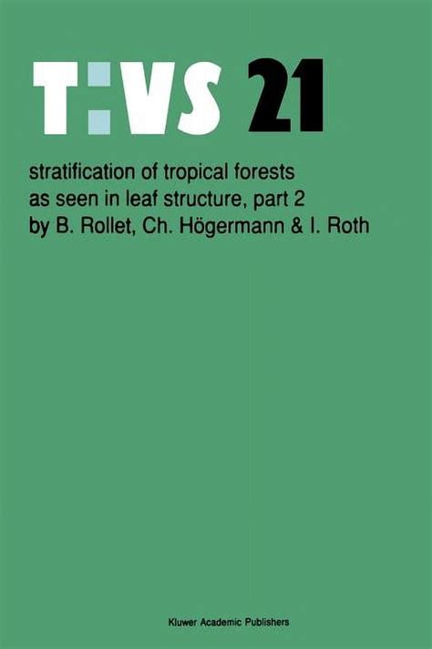 Stratification of Tropical Forests as Seen in Leaf Structure, Part 2 1st Edition Kindle Editon