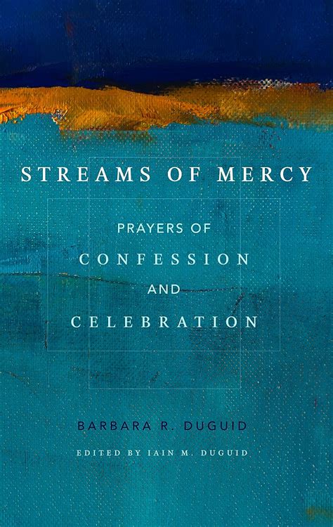 Streams of Mercy Prayers of Confession and Celebration Reader