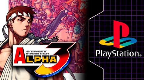 Street Fighter Alpha 3 Duckstation: Unleash the Mayhem on PS1, PSP & PS Vita