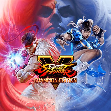 Street Fighter V: Champion Edition: The Definitive Edition of the Legendary Fighting Game