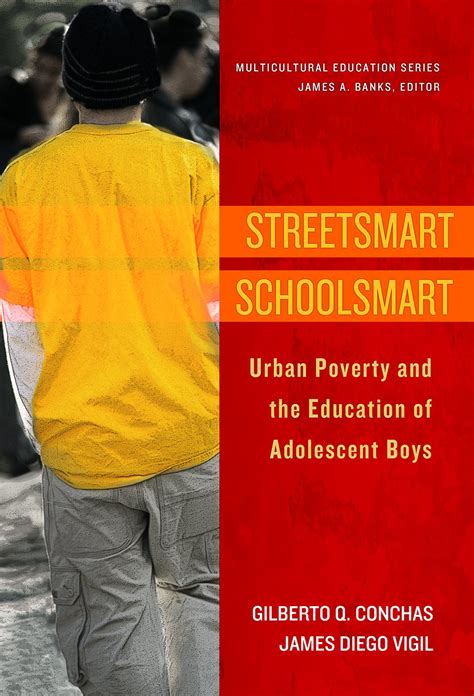 Streetsmart Schoolsmart Urban Poverty and the Education of Adolescent Boys Multicultural Education PDF