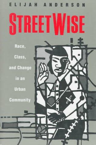 Streetwise Race Class and Change in an Urban Community Kindle Editon