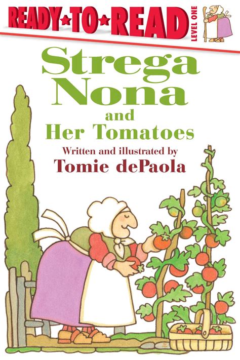 Strega Nona and Her Tomatoes A Strega Nona Book