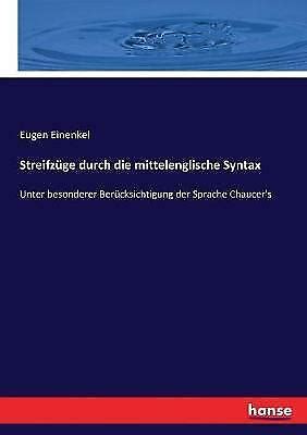 Streifz GE Durch Die Mittelenglische Syntax Unter Besonderer Ber Cksichtigung Der Sprache Chaucer&am Epub