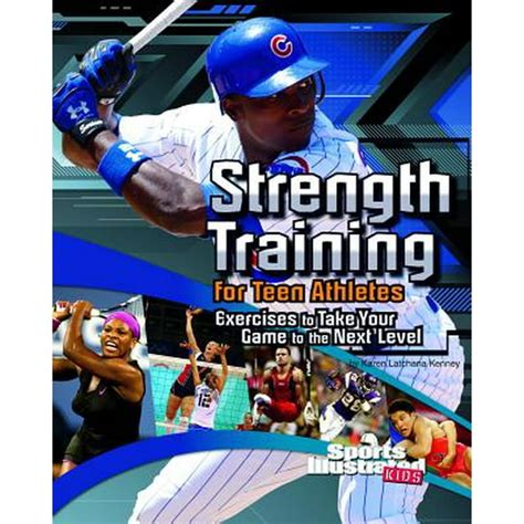 Strength Training for Teen Athletes Exercises to Take Your Game to the Next Level Kindle Editon