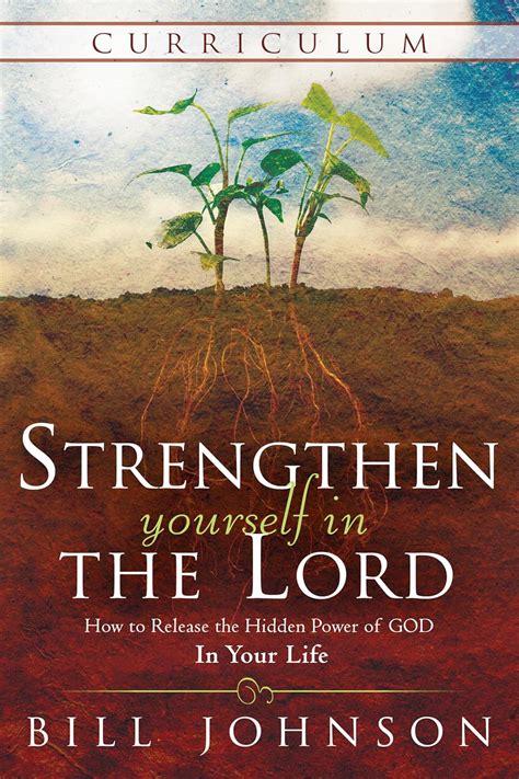 Strengthen Yourself in the Lord Curriculum How to Release the Hidden Power of God in Your Life PDF