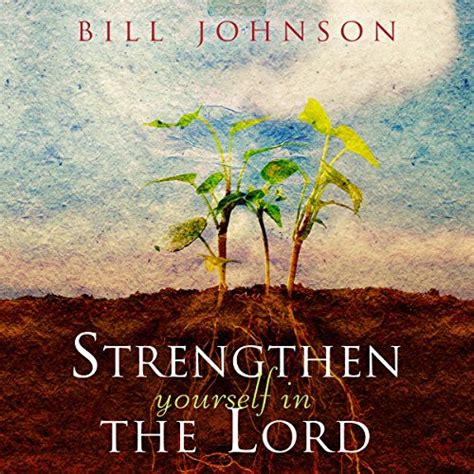 Strengthen Yourself in the Lord How to Release the Hidden Power of God in Your Life PDF