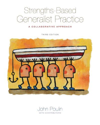 Strengths-Based Generalist Practice A Collaborative Approach Reader