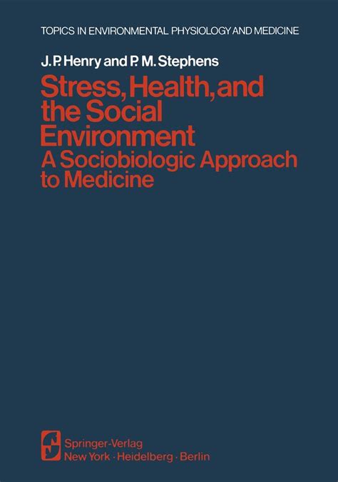 Stress, Health, and the Social Environment A Sociobiologic Approach to Medicine Doc