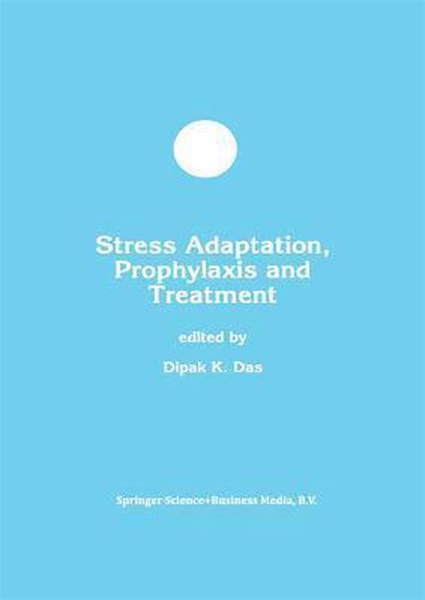 Stress Adaptation, Prophylaxis and Treatment 1 Ed. 99 PDF