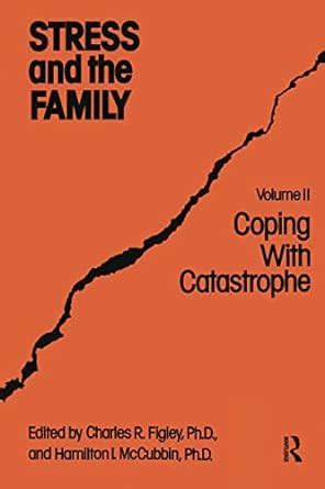 Stress And The Family Coping With Catastrophe Psychosocial Stress Series PDF