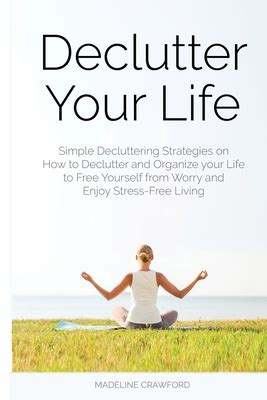 Stress Free Living Declutter Your Mind and Change Your Life PDF