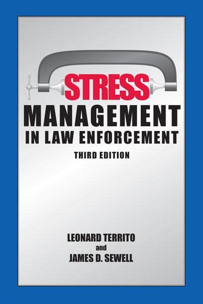 Stress Management in Law Enforcement Third Edition Reader