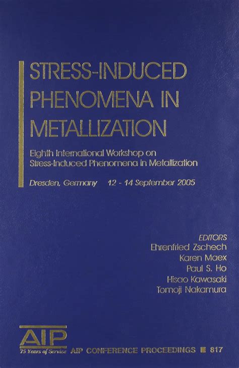 Stress-Induced Phenomena in Metallization Eighth International Workshop on Stress-Induced Phenomena PDF