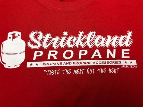 Strickland Propane T-Shirt: A Comprehensive Guide to Propane-Themed Apparel