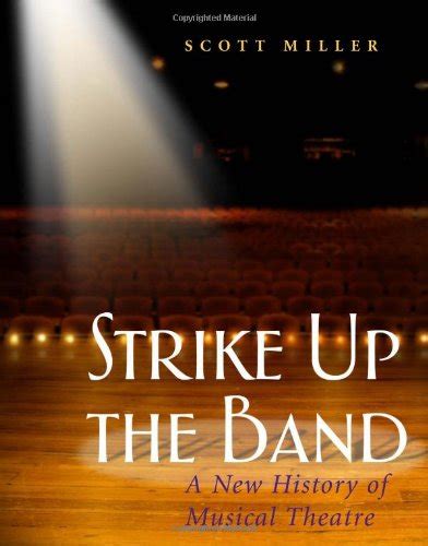 Strike Up the Band A New History of Musical Theatre Epub