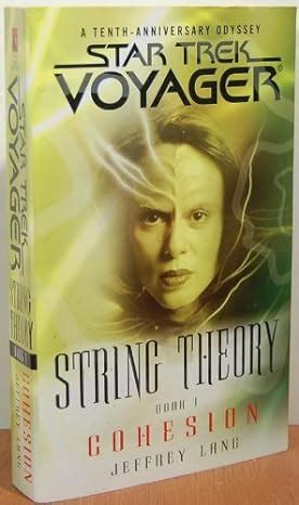 String Theory Book 1 Cohesion Star Trek Voyager String Theory Bk 1 PDF