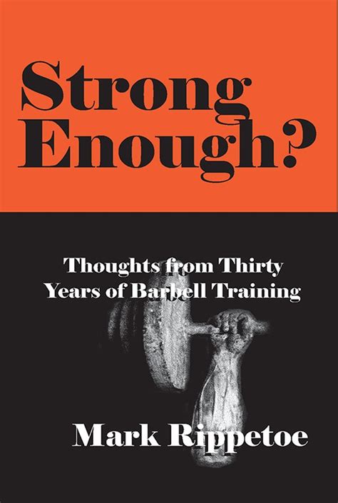 Strong Enough Thoughts from Thirty Years of Barbell Training PDF