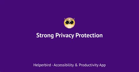 Strong privacy features: