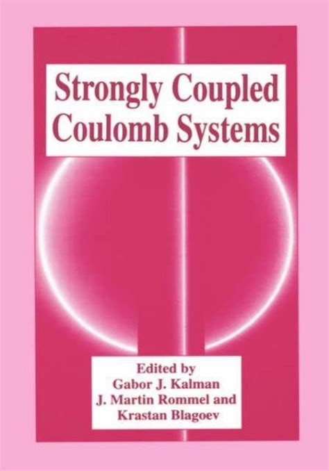 Strongly Coupled Coulomb Systems 1st Edition Epub