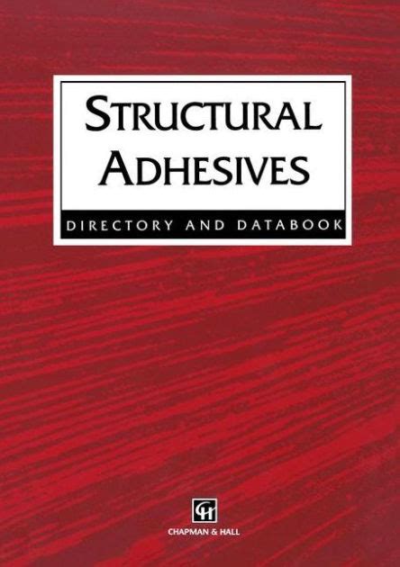 Structural Adhesives Directory and Databook 1st Edition Reader
