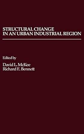 Structural Change in an Urban Industrial Region The Northeastern Ohio Case Kindle Editon