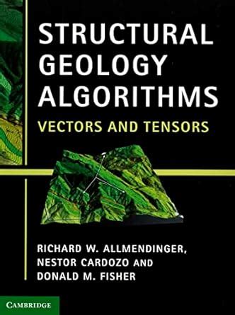 Structural Geology Algorithms Vectors and Tensors Kindle Editon