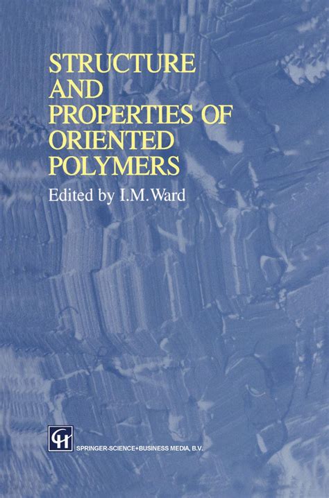 Structure and Properties of Oriented Polymers 2nd Edition PDF