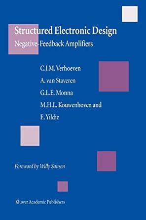 Structured Electronic Design Negative-Feedback Amplifiers 1st Edition Kindle Editon