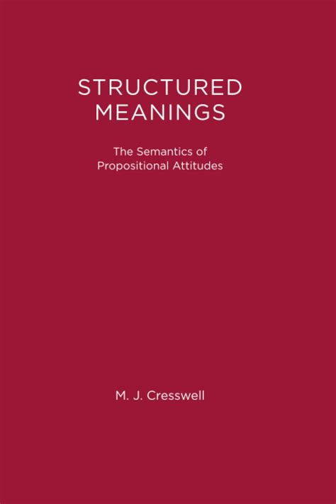 Structured Meanings The Semantics Of Propositional Attitudes Reader